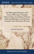 The Philosophical Principles Of The Scie di JOHN RICHARDSON edito da Lightning Source Uk Ltd