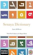 Senaya Dictionary di Laura Mcvpherson edito da Lulu.com