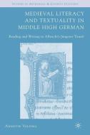 Medieval Literacy and Textuality in Middle High German: Reading and Writing in Albrecht's Jüngerer Titurel di A. Volfing edito da SPRINGER NATURE
