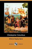 Christopher Columbus (Dodo Press) di Mildred Stapley Byne edito da Dodo Press