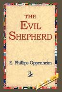 The Evil Shepherd di E. Phillips Oppenheim edito da 1st World Library - Literary Society
