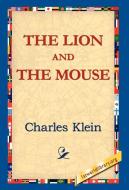 The Lion and the Mouse di Charles Klein edito da 1st World Library - Literary Society
