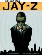 Jay-Z: Hip-Hop Icon di Jessica Gunderson edito da CAPSTONE PR