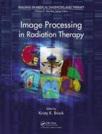 Image Processing in Radiation Therapy edito da Taylor & Francis Inc