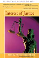 Interest of Justice di Nancy Taylor Rosenberg edito da AUTHORHOUSE