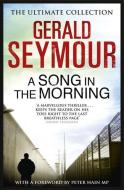 A Song in the Morning di Gerald Seymour edito da Hodder & Stoughton General Division