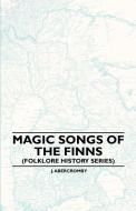 Magic Songs of the Finns (Folklore History Series) di Christina Hole edito da Blunt Press