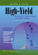High-Yield Biostatistics, Epidemiology, and Public Health di Anthony N. Glaser edito da Lippincott Williams and Wilkins