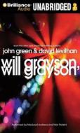 Will Grayson, Will Grayson di John Green and David Levithan, John Green, David Levithan edito da Brilliance Audio