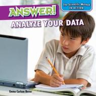 Answer!: Analyze Your Data di Emma Carlson Berne edito da PowerKids Press