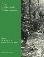 Cape Gloucester: The Green Inferno di Bernard C. Nalty edito da Createspace