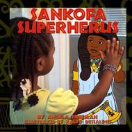 Sankofa Superherus: Volume 1 di Angela Freeman edito da Createspace