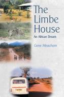 The Limbe House di Gene Meacham edito da Westbow Press