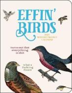 Effin' Birds 12-Month 2024 Monthly/Weekly Planner Calendar di Aaron Reynolds edito da Andrews McMeel Publishing