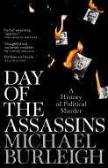 Day Of The Assassins di Michael Burleigh edito da Pan Macmillan
