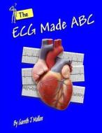The ECG Made ABC Large Print di Gareth J. Mallon edito da Createspace Independent Publishing Platform