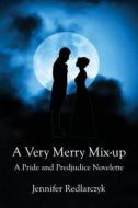 A Very Merry Mix-Up: A Pride and Prejudice Novelette di Jennifer Lynn Redlarczyk edito da Createspace Independent Publishing Platform