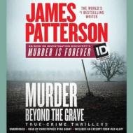 Murder Beyond the Grave di James Patterson edito da Hachette Book Group