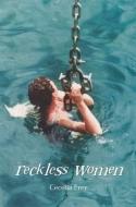 Reckless Women di Cecilia Frey edito da Ronsdale Press
