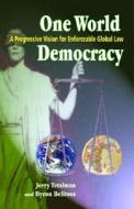 One World Democracy di Jerry Tetalman, Byron Belitsos edito da Origin Press,usa