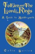 Tolkien and the Lord of the Rings: A Guide to Middle-Earth di Colin Duriez edito da PAULIST PR