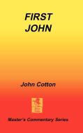 An Exposition of First John di John Cotton edito da Sovereign Grace Publishers Inc.
