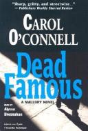 Dead Famous di Carol O'Connell edito da Listen & Live Audio