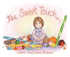 The Sweet Touch di Lorna Balian edito da Star Bright Books