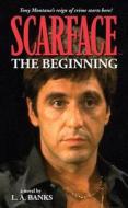 Scarface Volume 1: The Beginning Volume di L. A. Banks edito da Dark Horse Comics,U.S.