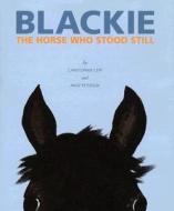 Blackie, The Horse Who Stood Still di Christopher Cerf edito da Welcome Enterprises, Inc