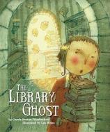 The Library Ghost di Carole Boston Weatherford edito da Upstart Books