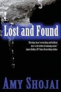 Lost and Found di Amy Shojai edito da Cool Gus Publishing