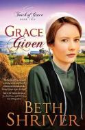 Grace Given di Beth Shriver edito da REALMS