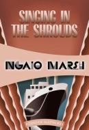 Singing in the Shrouds Inspector Roderick Alleyn #20 di Ngaio Marsh edito da FELONY & MAYHEM LLC