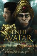 Tenth Avatar: A Quest for Answers di Kanchan a. Joshi edito da Kanchan Joshi