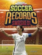 Soccer Records Smashed! di Brendan Flynn edito da CAPSTONE PR