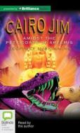 Cairo Jim Amidst the Petticoats of Artemis di Geoffrey McSkimming edito da Bolinda Audio