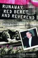 Runaway, Red Beret, and Reverend di John Alexander edito da Authentic Media