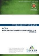 F4 Corporate Business Law Rus Study Ques di BECKER edito da Becker Professional Education
