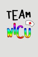 TEAM NICU di Colleen Simmons edito da INDEPENDENTLY PUBLISHED