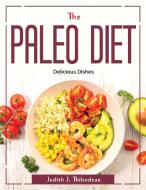 The paleo diet di Judith J. Thibodeau edito da Judith J. Thibodeau