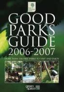 The Good Parks Guide di Greenspace, Royal Horticultural Society edito da Think Publishing Limited