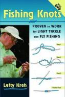 Fishing Knots di Lefty Kreh edito da Quiller Publishing Ltd