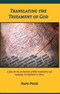 Translating the Testament of God di Napo Poidi edito da Wide Margin Books