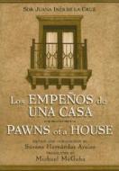 Los Empenos de Una Casa/Pawns of a House: A Mexican Baroque Fete di Sor Juana Ines de la Cruz edito da Bilingual Review Press (AZ)