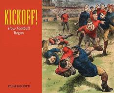 How Football Began di Jim Gigliotti