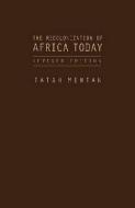 The  Recolonization of Africa Today di Tatah Mentan edito da Academica Press