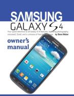Samsung Galaxy S4 Owner's Manual di Steve Weber edito da Weber Books
