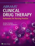 Abrams' Clinical Drug Therapy di Geralyn Frandsen, Sandra Smith Pennington edito da Wolters Kluwer Health
