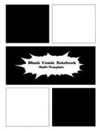 Blank Comic Notebook Multi-Template: Blank Variety of Templates for Comics Strip, Drawing Anime Manga and Cartoon for Artists of All Levels di Caroline Perkins edito da Createspace Independent Publishing Platform
